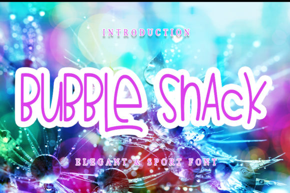 Bubble Snack: A Cute & Joyful Handwritten Font for Personal Touches